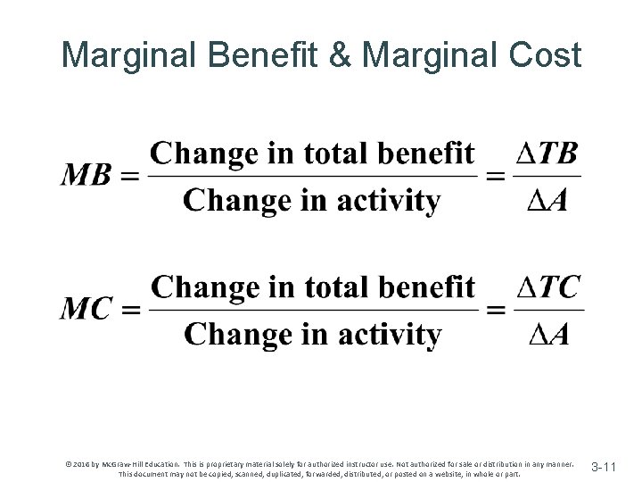 Marginal Benefit & Marginal Cost © 2016 by Mc. Graw-Hill Education. This is proprietary Marginal Benefit & Marginal Cost © 2016 by Mc. Graw-Hill Education. This is proprietary