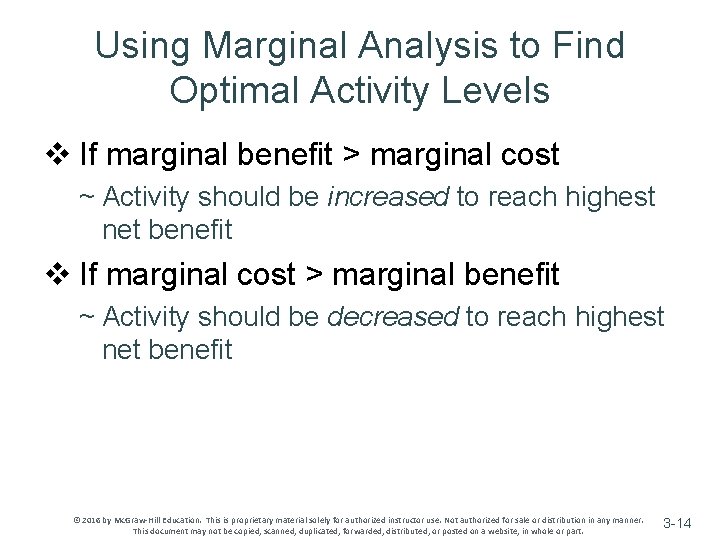 Using Marginal Analysis to Find Optimal Activity Levels v If marginal benefit > marginal Using Marginal Analysis to Find Optimal Activity Levels v If marginal benefit > marginal