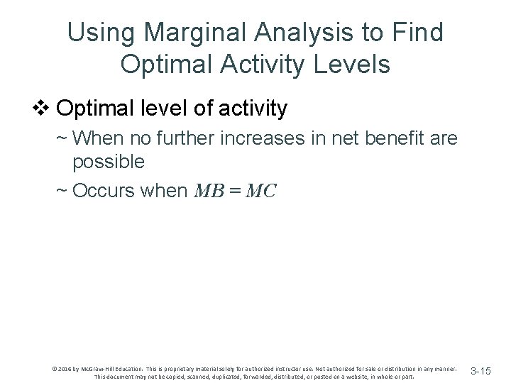 Using Marginal Analysis to Find Optimal Activity Levels v Optimal level of activity ~ Using Marginal Analysis to Find Optimal Activity Levels v Optimal level of activity ~