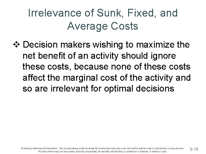 Irrelevance of Sunk, Fixed, and Average Costs v Decision makers wishing to maximize the Irrelevance of Sunk, Fixed, and Average Costs v Decision makers wishing to maximize the