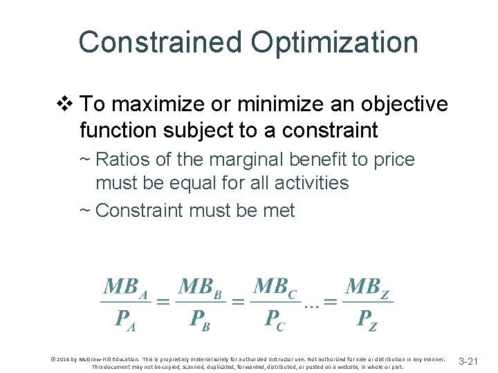 Constrained Optimization v To maximize or minimize an objective function subject to a constraint Constrained Optimization v To maximize or minimize an objective function subject to a constraint