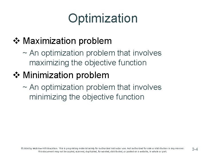 Optimization v Maximization problem ~ An optimization problem that involves maximizing the objective function Optimization v Maximization problem ~ An optimization problem that involves maximizing the objective function