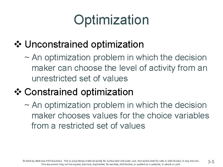 Optimization v Unconstrained optimization ~ An optimization problem in which the decision maker can Optimization v Unconstrained optimization ~ An optimization problem in which the decision maker can