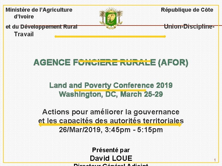 Ministère de l’Agriculture d’Ivoire République de Côte Union-Discipline- et du Développement Rural Travail AGENCE