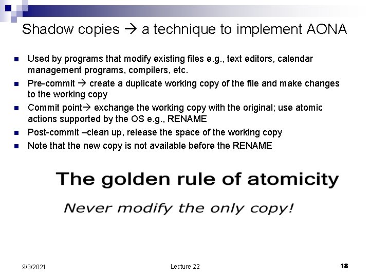 Shadow copies a technique to implement AONA n n n Used by programs that