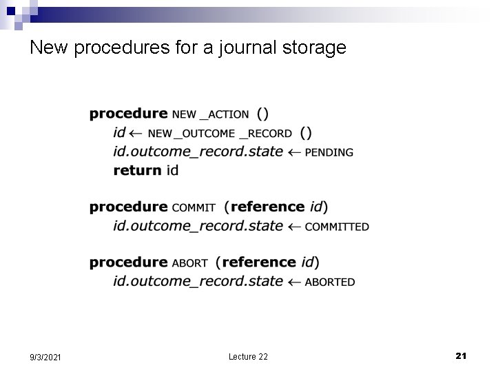 New procedures for a journal storage 9/3/2021 Lecture 22 21 