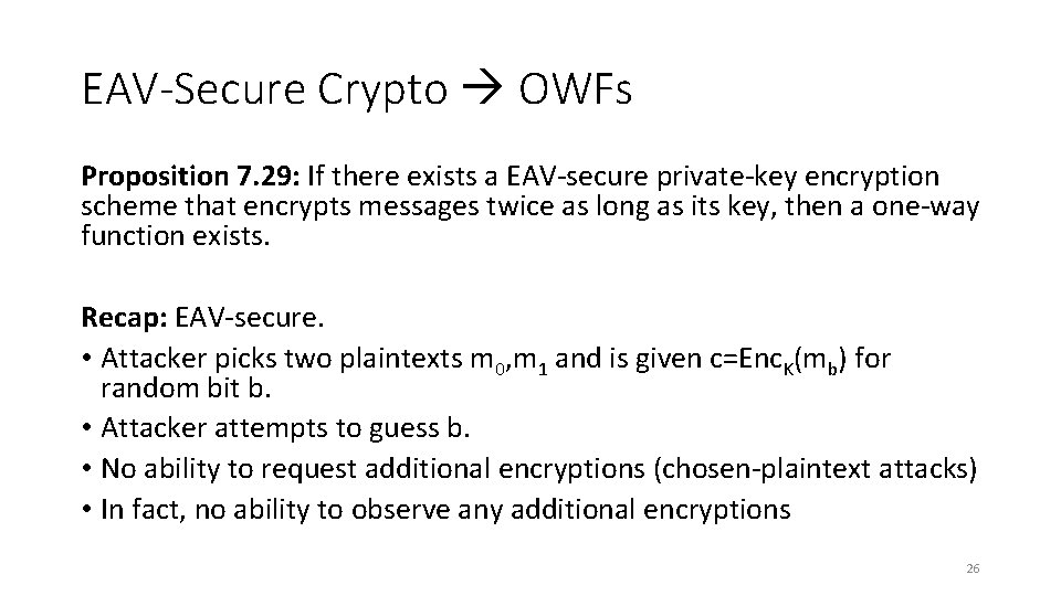 EAV-Secure Crypto OWFs Proposition 7. 29: If there exists a EAV-secure private-key encryption scheme