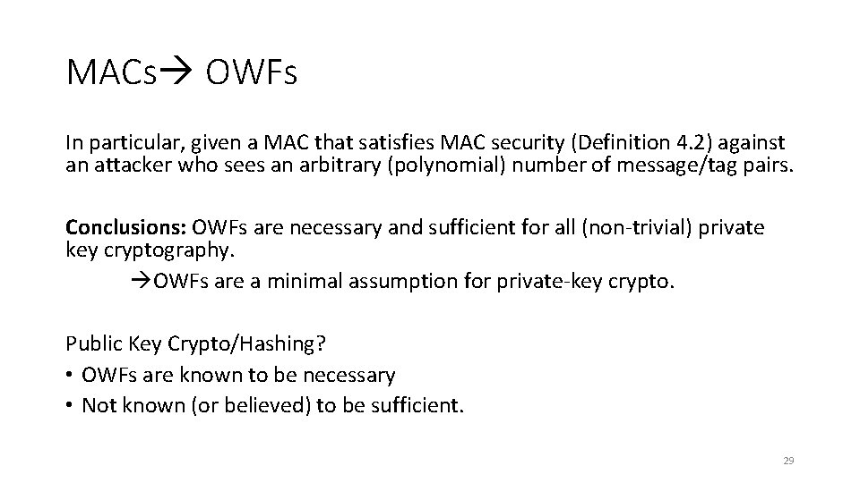 MACs OWFs In particular, given a MAC that satisfies MAC security (Definition 4. 2)