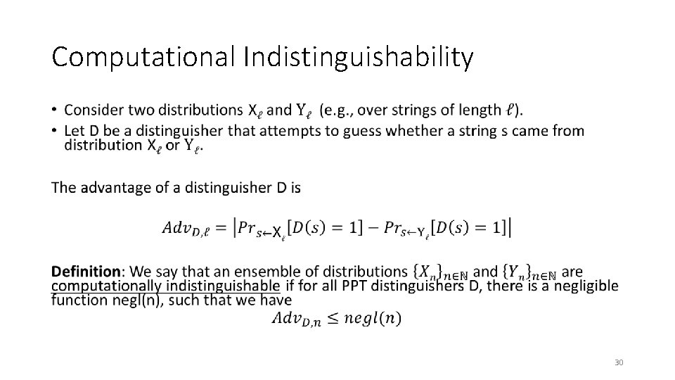 Computational Indistinguishability • 30 