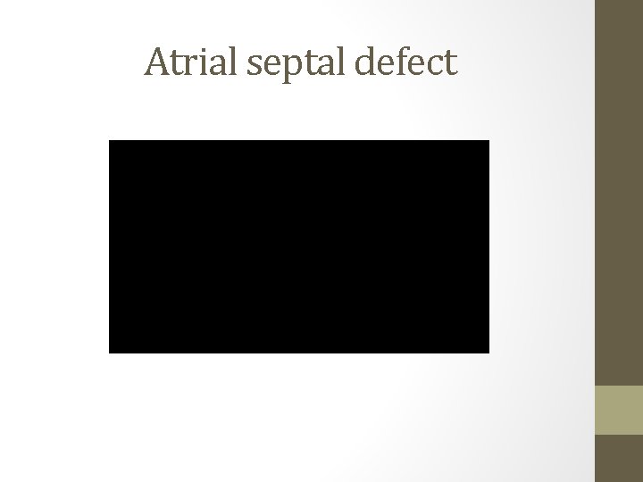 Atrial septal defect 