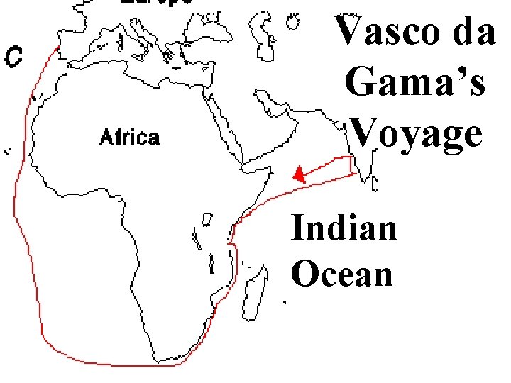 Vasco da Gama’s Voyage Indian Ocean 