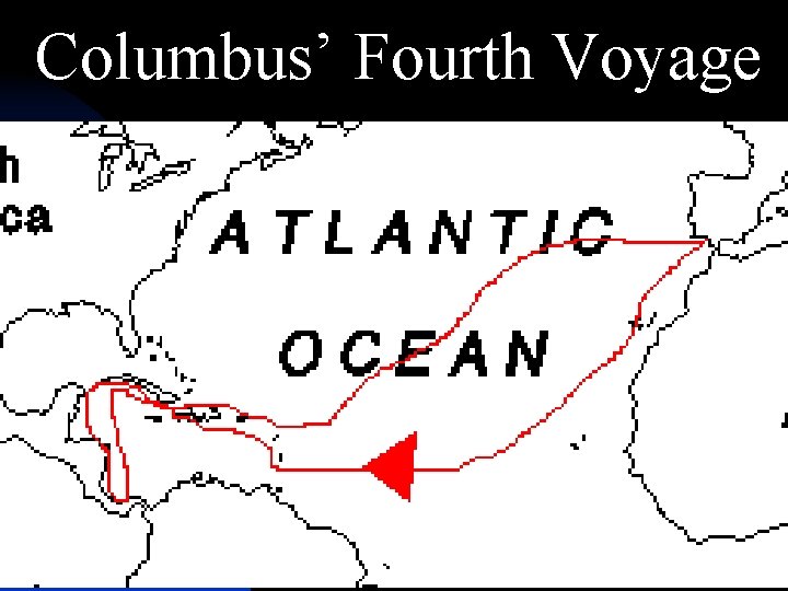 Columbus’ Fourth Voyage 