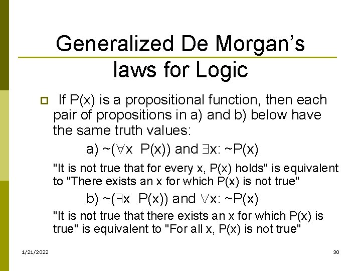 Generalized De Morgan’s laws for Logic p If P(x) is a propositional function, then