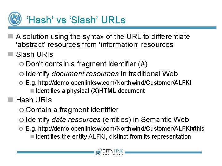 ‘Hash’ vs ‘Slash’ URLs A solution using the syntax of the URL to differentiate ‘Hash’ vs ‘Slash’ URLs A solution using the syntax of the URL to differentiate