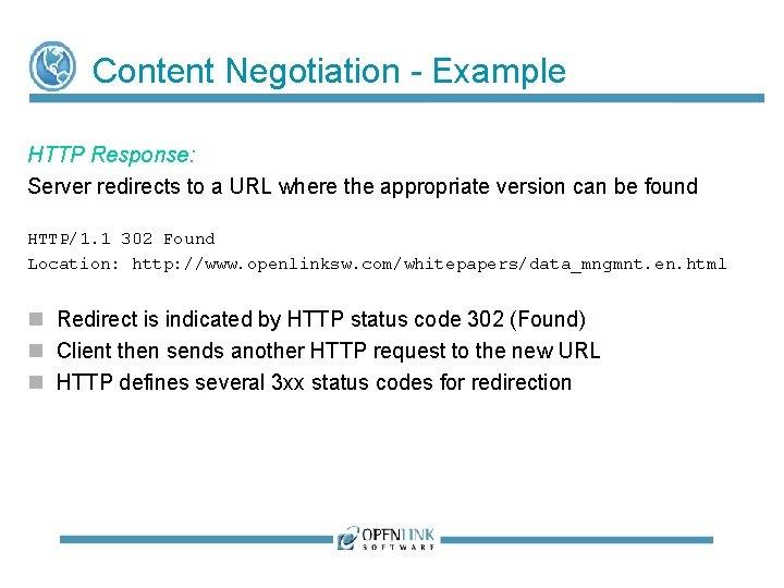 Content Negotiation - Example HTTP Response: Server redirects to a URL where the appropriate Content Negotiation - Example HTTP Response: Server redirects to a URL where the appropriate
