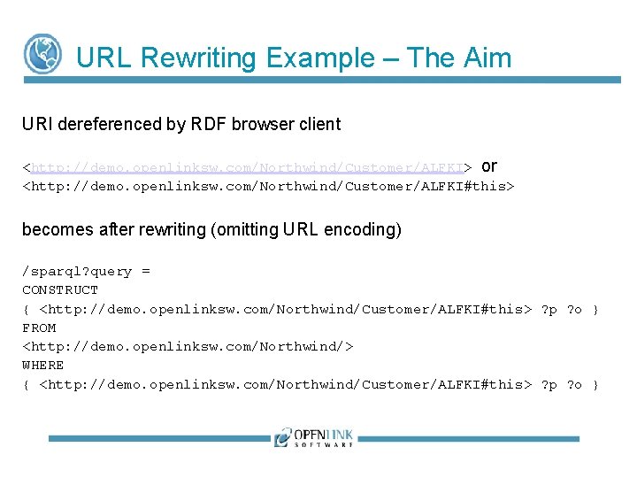 URL Rewriting Example – The Aim URI dereferenced by RDF browser client <http: //demo. URL Rewriting Example – The Aim URI dereferenced by RDF browser client <http: //demo.