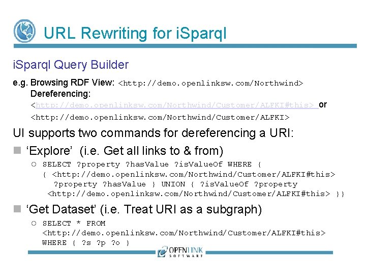 URL Rewriting for i. Sparql Query Builder e. g. Browsing RDF View: <http: //demo. URL Rewriting for i. Sparql Query Builder e. g. Browsing RDF View: <http: //demo.