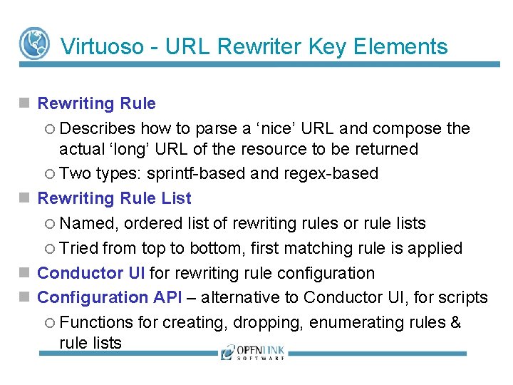 Virtuoso - URL Rewriter Key Elements Rewriting Rule Describes how to parse a ‘nice’ Virtuoso - URL Rewriter Key Elements Rewriting Rule Describes how to parse a ‘nice’