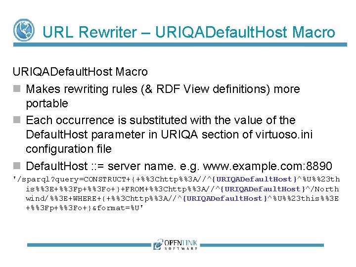 URL Rewriter – URIQADefault. Host Macro Makes rewriting rules (& RDF View definitions) more URL Rewriter – URIQADefault. Host Macro Makes rewriting rules (& RDF View definitions) more