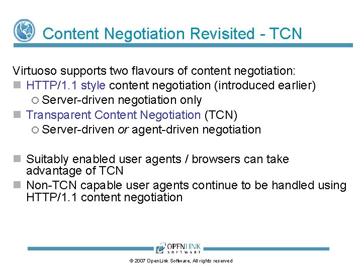 Content Negotiation Revisited - TCN Virtuoso supports two flavours of content negotiation: HTTP/1. 1 Content Negotiation Revisited - TCN Virtuoso supports two flavours of content negotiation: HTTP/1. 1