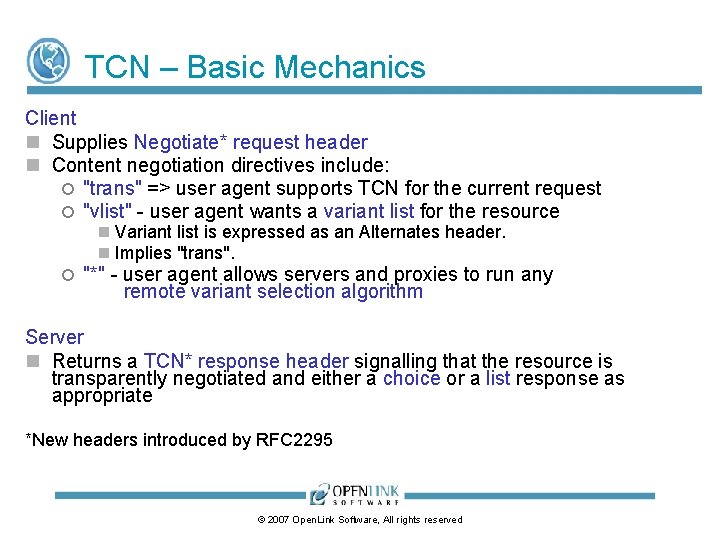 TCN – Basic Mechanics Client Supplies Negotiate* request header Content negotiation directives include: "trans" TCN – Basic Mechanics Client Supplies Negotiate* request header Content negotiation directives include: "trans"