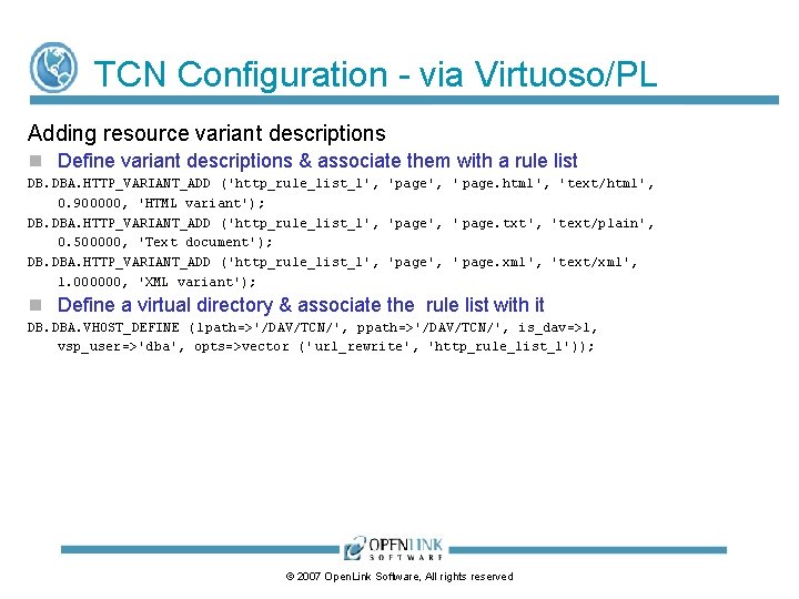 TCN Configuration - via Virtuoso/PL Adding resource variant descriptions Define variant descriptions & associate TCN Configuration - via Virtuoso/PL Adding resource variant descriptions Define variant descriptions & associate