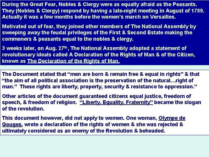 During the Great Fear, Nobles & Clergy were as equally afraid as the Peasants.