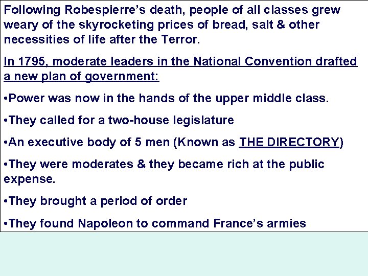 Following Robespierre’s death, people of all classes grew weary of the skyrocketing prices of