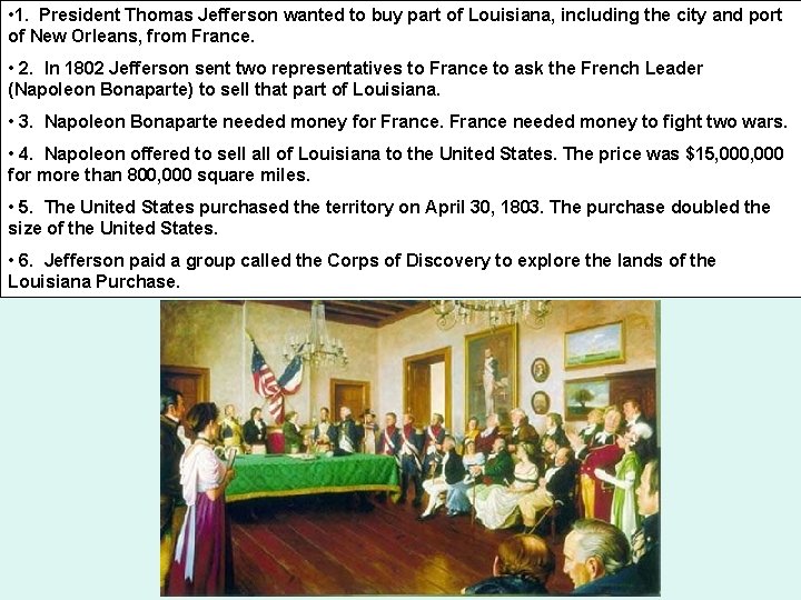  • 1. President Thomas Jefferson wanted to buy part of Louisiana, including the