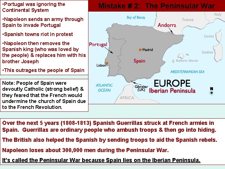  • Portugal was ignoring the Continental System Mistake # 2: The Peninsular War