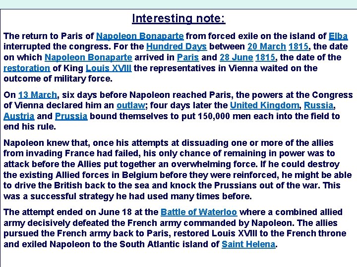 Interesting note: The return to Paris of Napoleon Bonaparte from forced exile on the