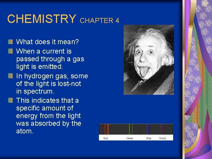 CHEMISTRY CHAPTER 4 What does it mean? When a current is passed through a