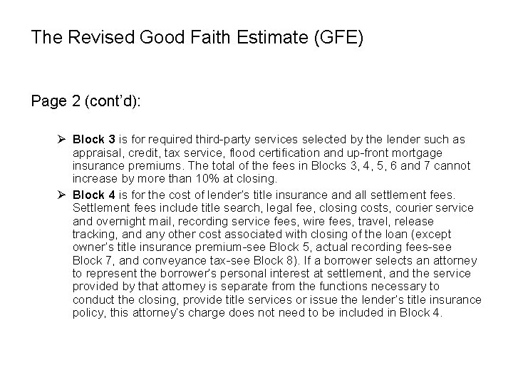 The Revised Good Faith Estimate (GFE) Page 2 (cont’d): Ø Block 3 is for