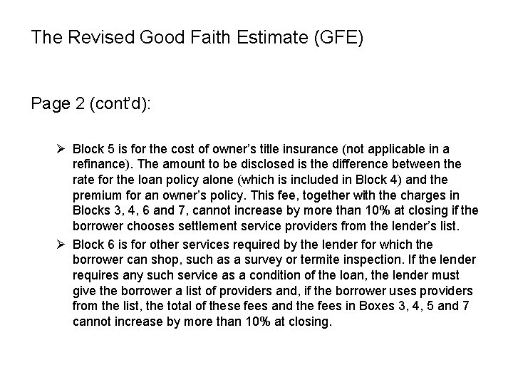 The Revised Good Faith Estimate (GFE) Page 2 (cont’d): Ø Block 5 is for