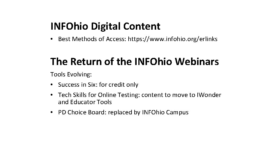 INFOhio Digital Content • Best Methods of Access: https: //www. infohio. org/erlinks The Return