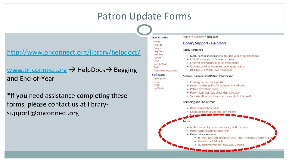 Patron Update Forms http: //www. ohconnect. org/library/helpdocs/ www. ohconnect. org Help. Docs Begging and