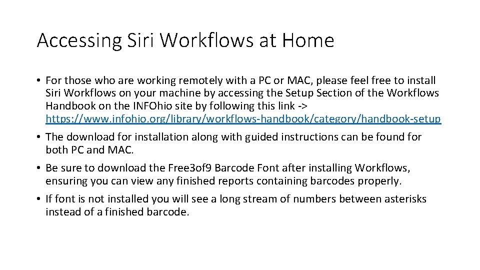 Accessing Siri Workflows at Home • For those who are working remotely with a