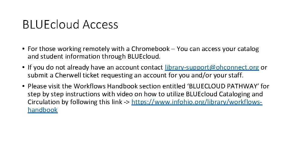 BLUEcloud Access • For those working remotely with a Chromebook – You can access