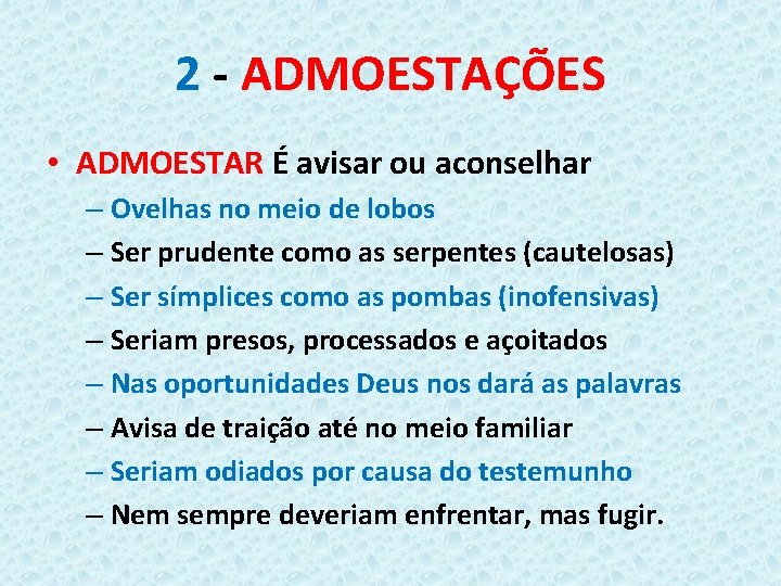 2 - ADMOESTAÇÕES • ADMOESTAR É avisar ou aconselhar – Ovelhas no meio de