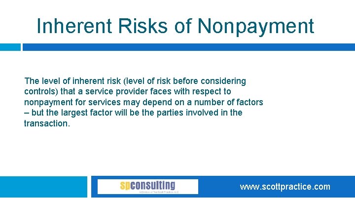 Inherent Risks of Nonpayment The level of inherent risk (level of risk before considering