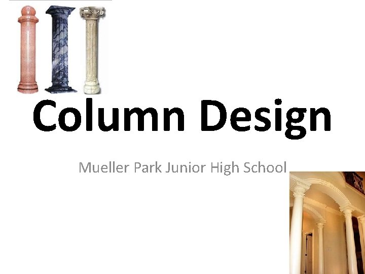 Column Design Mueller Park Junior High School 