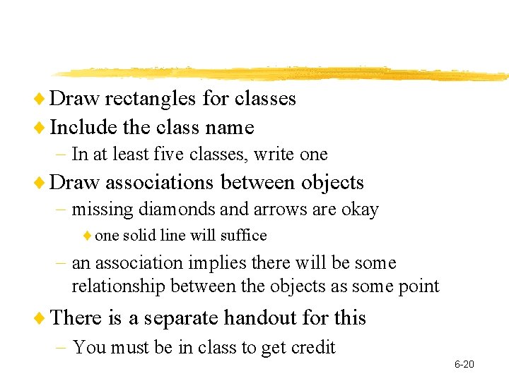  Draw rectangles for classes Include the class name In at least five classes,
