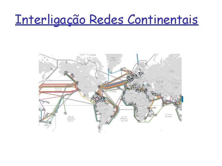 Interligação Redes Continentais 