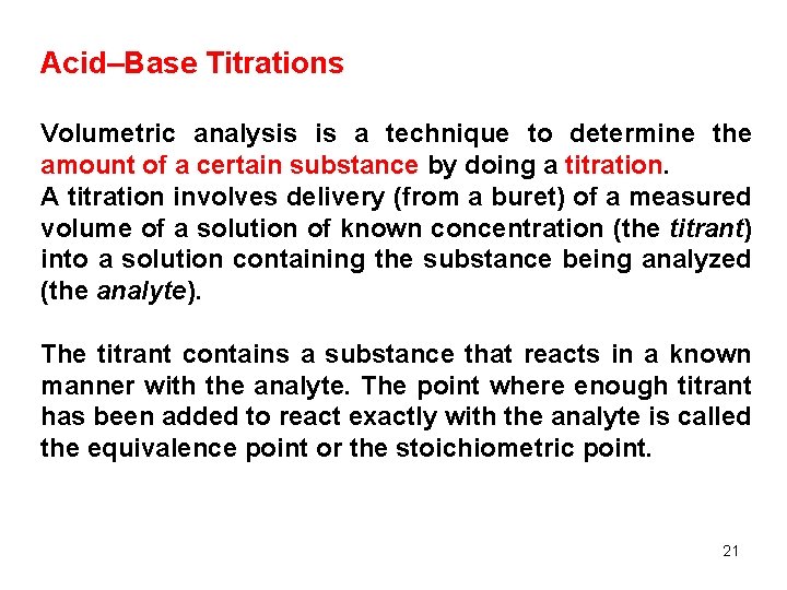 Acid–Base Titrations Volumetric analysis is a technique to determine the amount of a certain Acid–Base Titrations Volumetric analysis is a technique to determine the amount of a certain