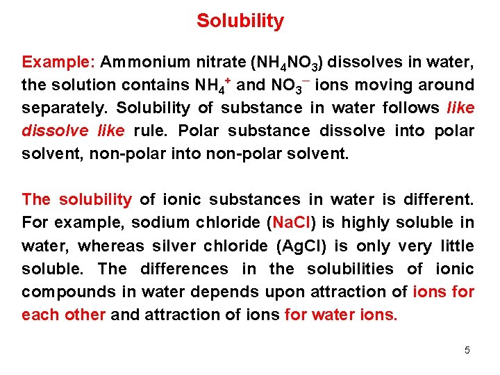 Solubility Example: Ammonium nitrate (NH 4 NO 3) dissolves in water, the solution contains Solubility Example: Ammonium nitrate (NH 4 NO 3) dissolves in water, the solution contains