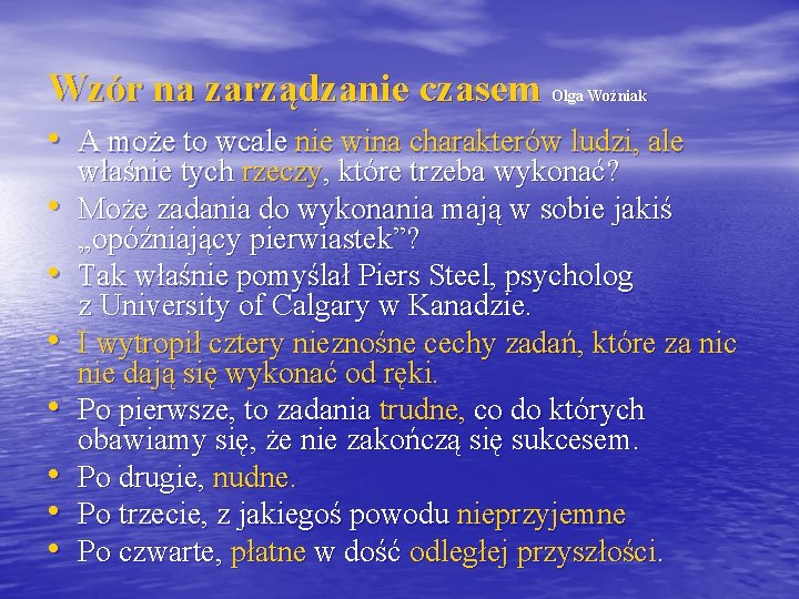 Wzór na zarządzanie czasem Olga Woźniak • A może to wcale nie wina charakterów