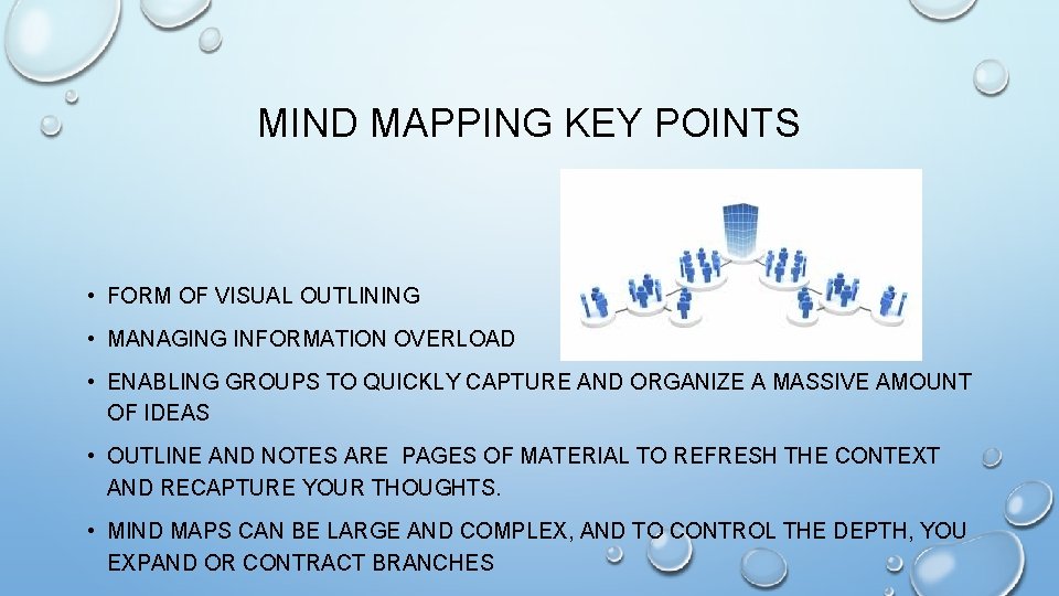 MIND MAPPING KEY POINTS • FORM OF VISUAL OUTLINING • MANAGING INFORMATION OVERLOAD •