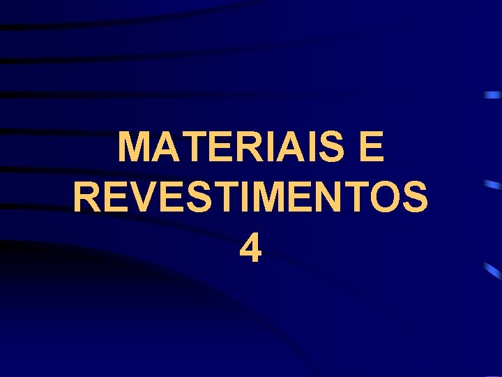 MATERIAIS E REVESTIMENTOS 4 