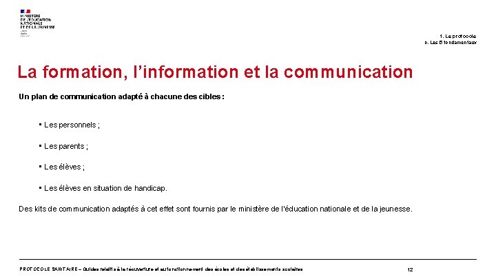 1. Le protocole c. Les 5 fondamentaux La formation, l’information et la communication Un