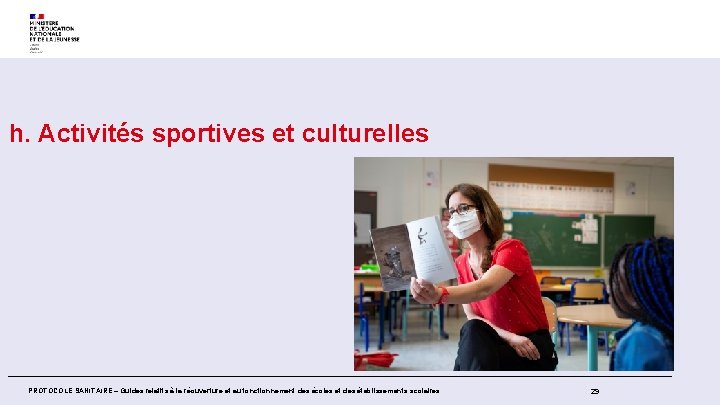 h. Activités sportives et culturelles PROTOCOLE SANITAIRE – Guides relatifs à la réouverture et